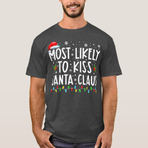 Am wahrscheinlichsten wird Weihnachten des Weihnac T-Shirt