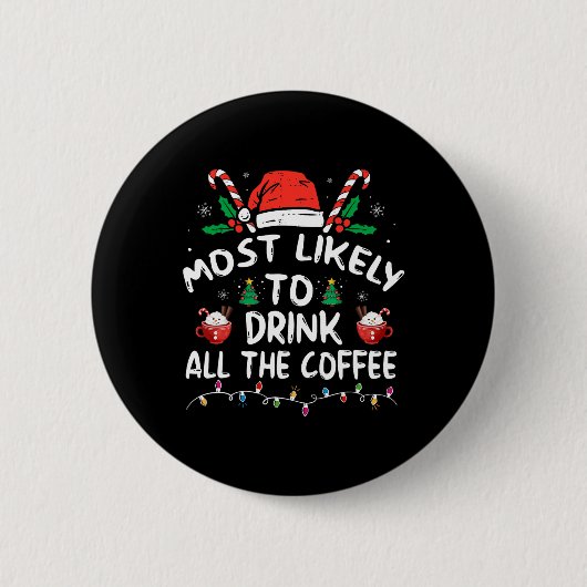 Am wahrscheinlichsten wird Weihnachtsmanns Kaffee  Button (Vorderseite)