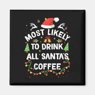 Am wahrscheinlichsten wird Weihnachtsmanns Kaffee  Magnet