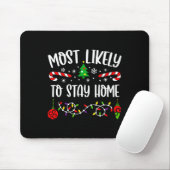Am wahrscheinlichsten zu Bleibe Zuhause Funny Fami Mousepad (Mit Mouse)