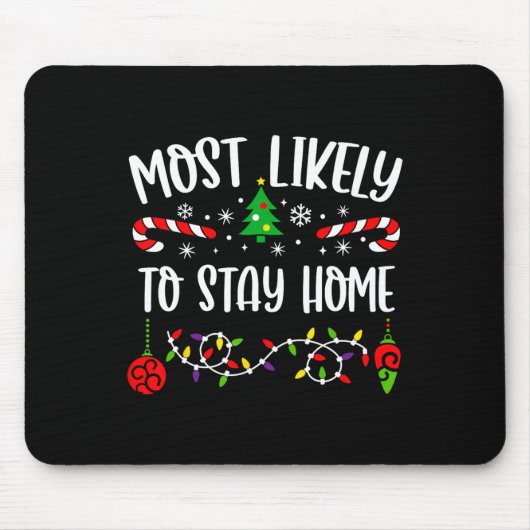 Am wahrscheinlichsten zu Bleibe Zuhause Funny Fami Mousepad (Vorne)