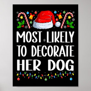 Am wahrscheinlichsten zu dekorieren Hund Funny Fam Poster
