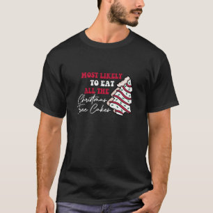 Am wahrscheinlichsten zu essen alle Weihnachtsbaum T-Shirt