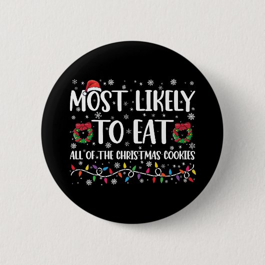 Am wahrscheinlichsten zu essen alle Weihnachtskeks Button (Vorderseite)
