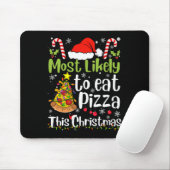 Am wahrscheinlichsten zu essen Pizza Dieses Weihna Mousepad (Mit Mouse)