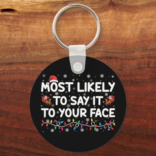 Am wahrscheinlichsten zu Ihrem Gesicht lustige Wei Schlüsselanhänger (Vorderseite)