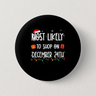 Am wahrscheinlichsten zu kaufen am 24. Dezember We Button