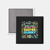 Am wahrscheinlichsten zu Ostern Bunny Funny Egg Ja Magnet (Vorderseite/Rückseite)