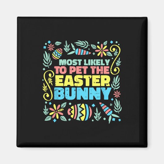 Am wahrscheinlichsten zu Ostern Bunny Funny Egg Ja Magnet (Vorne)
