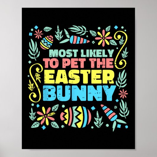 Am wahrscheinlichsten zu Ostern Bunny Funny Egg Ja Poster (Vorne)