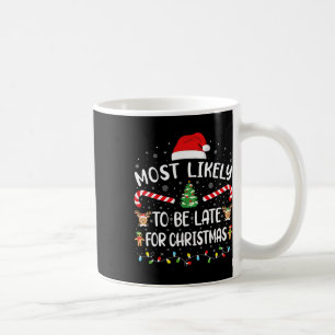Am wahrscheinlichsten zu spät zu Weihnachten Weihn Kaffeetasse
