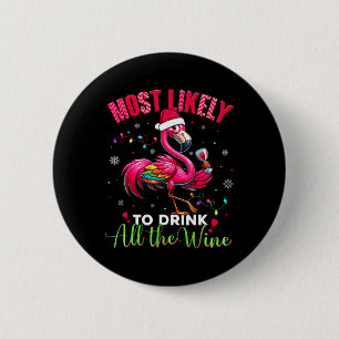 Am wahrscheinlichsten zu trinken Flamingo Frauen Button