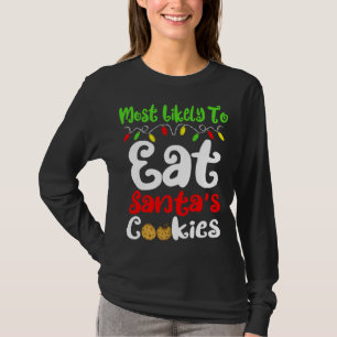 Am wahrscheinlichsten zu Weihnachten essen Santas  T-Shirt