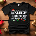 Am wahrscheinlichsten zu Weihnachten im OKTOBER de T-Shirt<br><div class="desc">Funny Adult Matching Family Tshirts. Tragen Sie zu Weihnachten, Weihnachten Party, oder geben Sie als Geschenke. Unisex Tshirt. Hochwertige T-Shirts stehen Ihnen zur Auswahl verschiedener "Most Likely To"-Redewendungen. Weihnachtsgeschirr A - am ehesten im Oktober B zu Weihnachten schmücken - mit der größten Wahrscheinlichkeit Weihnachtsfilme C zu sehen - mit der...</div>