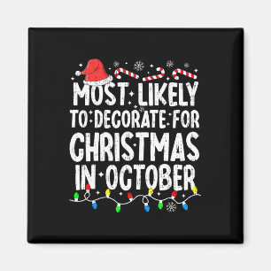 Am wahrscheinlichsten zu Weihnachten im Oktober Magnet