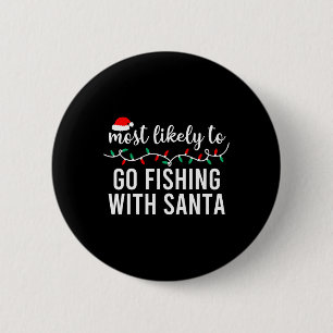 Am wahrscheinlichsten zu Weihnachten Shirt Matchin Button
