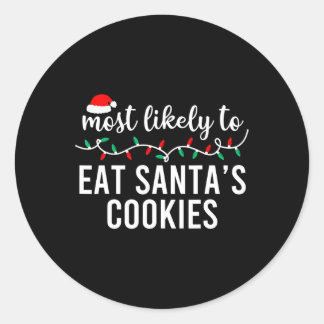Am wahrscheinlichsten zu Weihnachten Shirt Matchin Runder Aufkleber