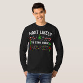 AM WAHRSCHEINLICHSTEN ZUHAUSE BLEIBE T-Shirt (Vorne ganz)