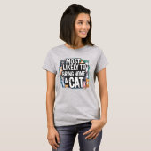 🐱 am wahrscheinlichsten Zuhause eine Katze mitbri T-Shirt (Vorne ganz)