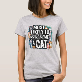🐱 am wahrscheinlichsten Zuhause eine Katze mitbri T-Shirt