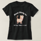 Am wahrscheinlichsten Zuhause eine katzenorangefar T-Shirt (Design vorne)