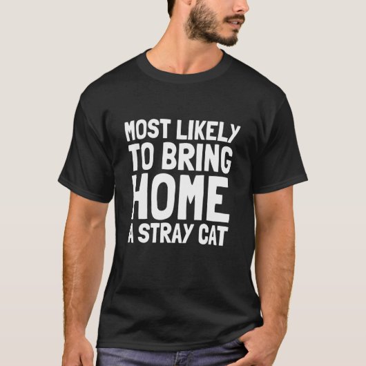Am wahrscheinlichsten Zuhause eine stramme Katze M T-Shirt (Vorderseite)