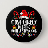 Am wahrscheinlichsten, Zuhause einen strammen Hund Button (Vorderseite)