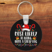 Am wahrscheinlichsten, Zuhause einen strammen Hund Schlüsselanhänger (Vorderseite)