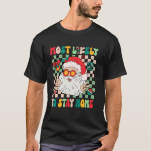 Am wahrscheinlichsten, Zuhause-Familie Weihnachten T-Shirt