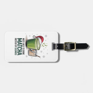 Am Weihnachten eher Matcha als Eierpunsch trinken Gepäckanhänger