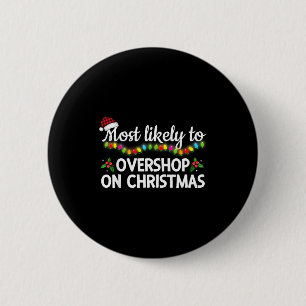 Am Weihnachten wahrscheinlich am meisten überkaufe Button
