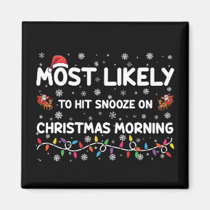 Am Weihnachtsmorgen wahrscheinlich am längsten wei Magnet