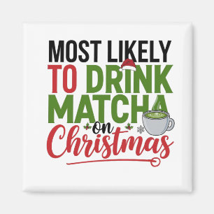 Am Weihnachtstag Matcha Trinker, Weihnachten Kaffe Magnet