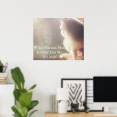 Am wichtigsten ist, wie Sie sich selbst sehen Poster (Heimbüro)