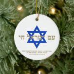 Am Yisrael Chai gold blauer Stern von David custom Keramik Ornament<br><div class="desc">Am Yisrael Chai hebräischer Text mit Imitaten goldener personalisierter Sondertext und blauer Stern von David auf einer Seite von Ornament. Israel-Flagge auf der anderen Seite des Ornaments. Erhältlich in vielen Formen und Materialien. Am Jisrael Chai, Das Volk Israels lebt, die Nation Israels lebt als jüdische Solidaritätshymne und als weit verbreiteter...</div>