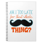 Am zu Late Mustache Notizblock (Vorderseite)