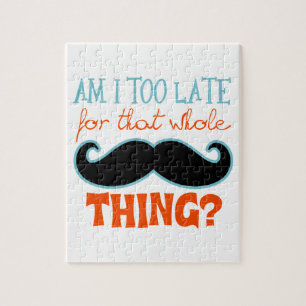 Am zu Late Mustache Puzzle