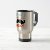 Am zu Late Mustache Reisebecher (VorderseiteRechts)