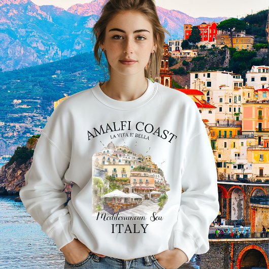 Amalfi Coast Cliff Houses – Italian Seaside Sweatshirt