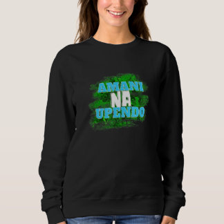 Amani Na Upendo in Swahili - Frieden und Liebe Sweatshirt