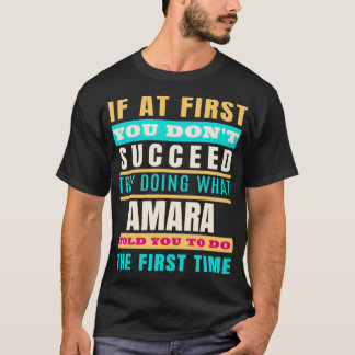 AMARA Personalized Name AMARA First Name  T-Shirt