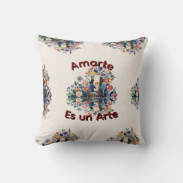 Amarte es un Arte Kissen