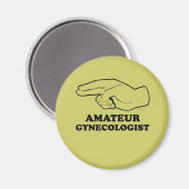 AMATEUR GYNECOLOGIST MAGNET (Vorderseite/Rückseite)