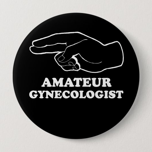 AMATEUR GYNECOLOGIST T - Shirt Button (Vorderseite)