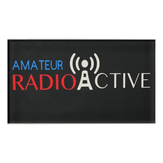 Amateur-Radio Active Namenschild (Vorderseite)