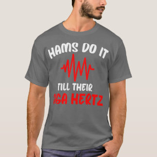 Amateur Radio Funny Design Schinken tun es bis ihr T-Shirt