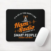 Amateur Radio Smart People Hobby Anyway Ham Radio  Mousepad (Mit Mouse)