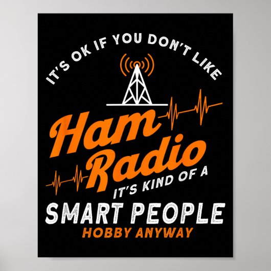 Amateur Radio Smart People Hobby Anyway Ham Radio  Poster (Vorne)
