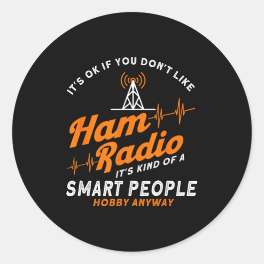 Amateur Radio Smart People Hobby Anyway Ham Radio Runder Aufkleber (Vorderseite)
