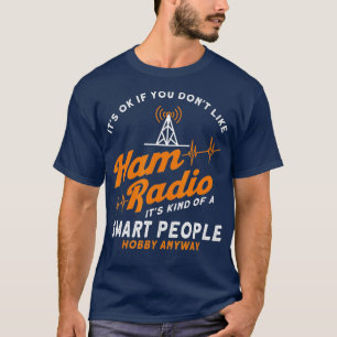 Amateur Radio Smart People Hobby jedenfalls Ham Ra T-Shirt